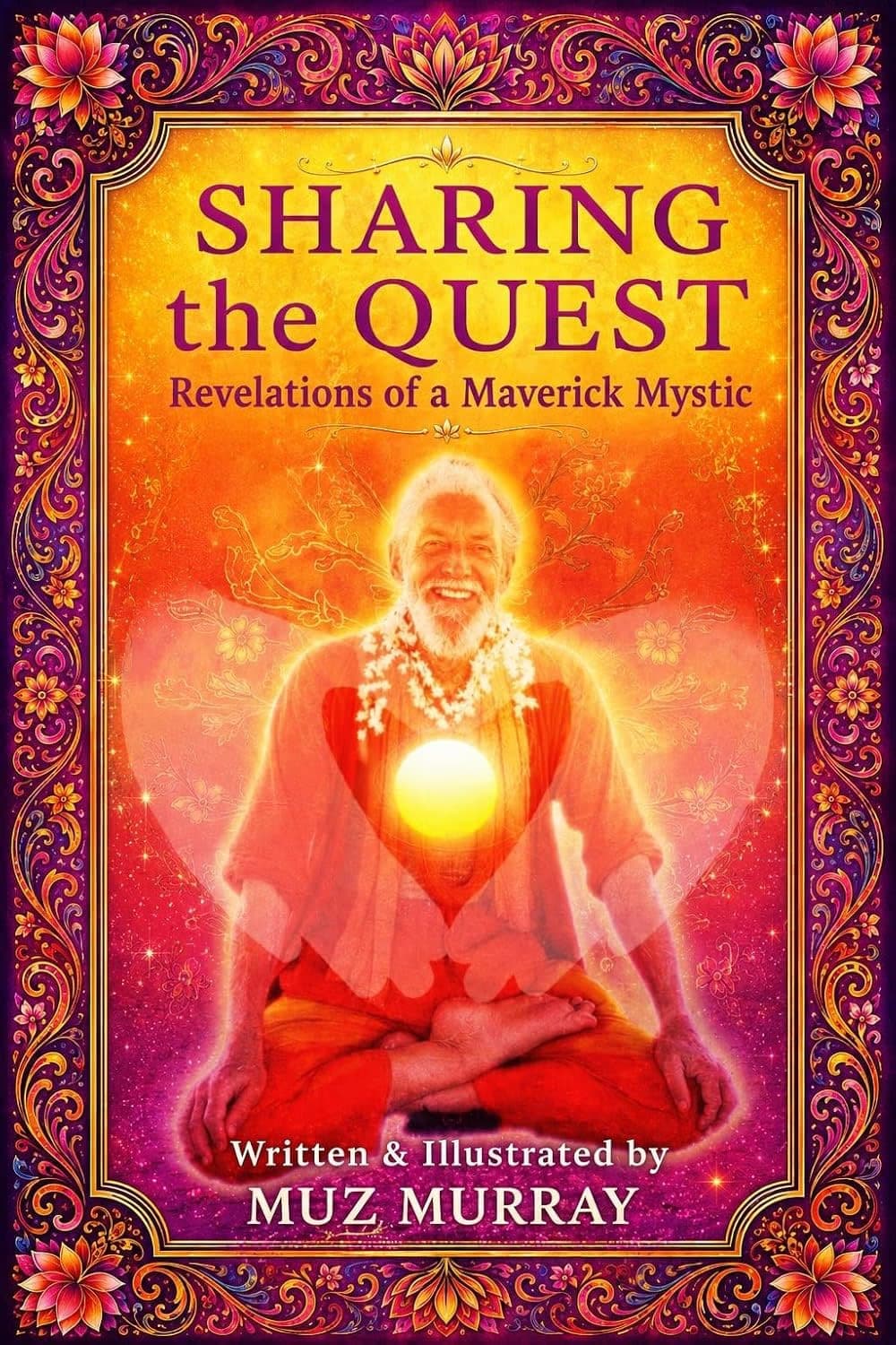 Sharing the Quest paperback, a spiritual memoir by mystic and author Muz Murray