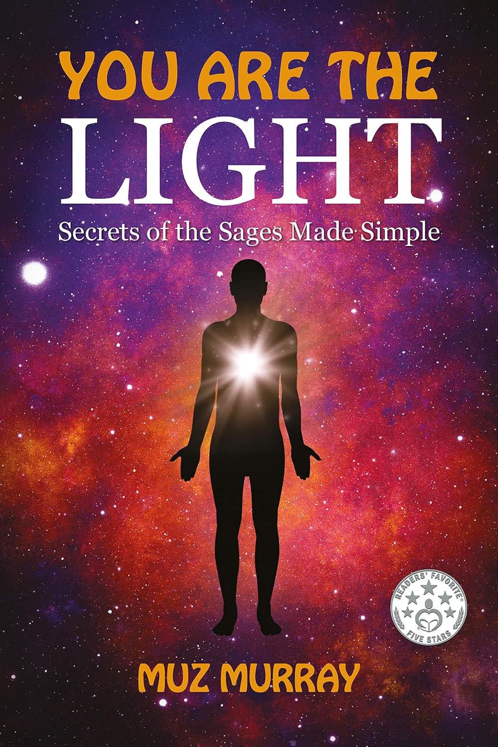 You Are the Light: Secrets of the Sages Made Simple paperback edition